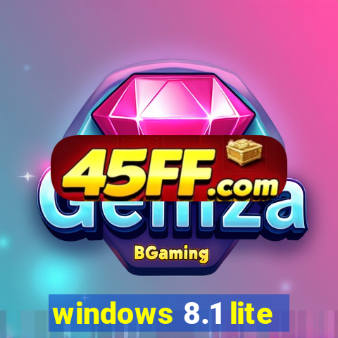 windows 8.1 lite